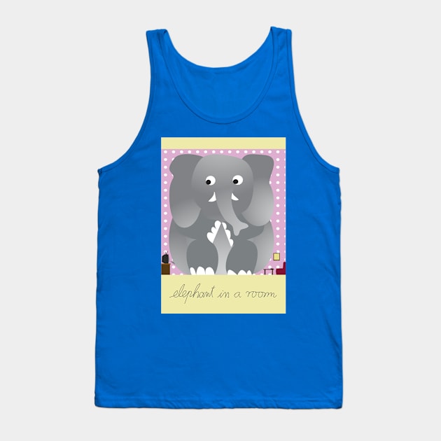 Elephant in the room Tank Top by TinkM